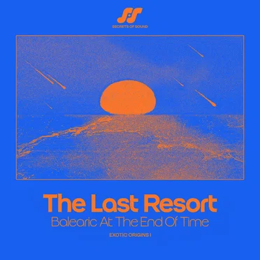 The Last Resort: Balearic At The End Of Time by Various Artists - album cover