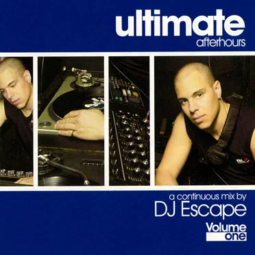 Ultimate Afterhours Vol. 1 ● DJ Escape by Various Artists - album cover