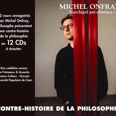 Contre-histoire de la philosophie, Volume 1 : L'Archipel pré-chrétien by Michel Onfray - album cover