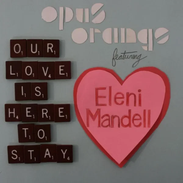 Our Love Is Here to Stay