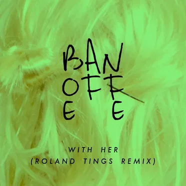 With Her (Roland Tings remix)