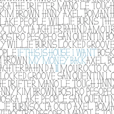 If This Is House I Want My Money Back Drei by Various Artists - album cover
