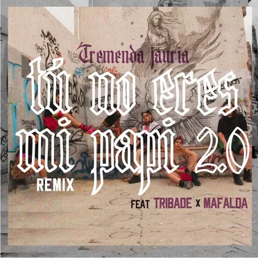 Tu no eres mi papi 2.0 (remix)