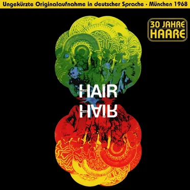Das ganze Hair: Deutsche Original-Gesamtaufnahme München