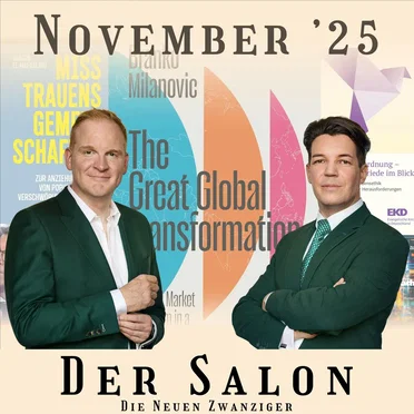 Die Neuen Zwanziger: Der Salon #11/25, „Branko Milanović, EKD Friedensdenkschrift, Misstrauensgemeinschaften,Kulturpass, Weimers Imperium, Tokyo Sympathy Tower, Erbengesellschaft, Winterreise“ by Stefan Schulz - album cover