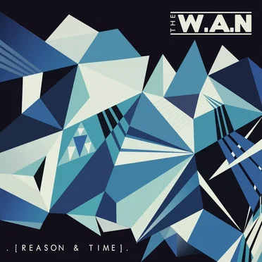 Reason & Time by The WAN - album cover