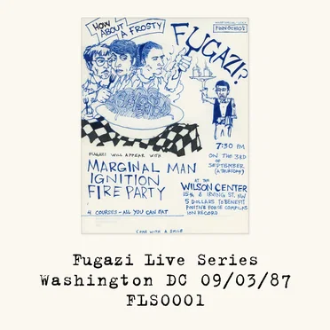 Fugazi Live Series, Volume 1: 1987-09-03: Wilson Center, Washington, DC, USA