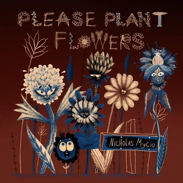 Please Plant Flowers by Nicholas Mycio - album cover