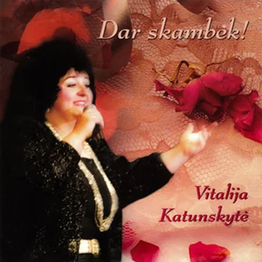 Dar skambėk! by Vitalija Katunskytė - album cover