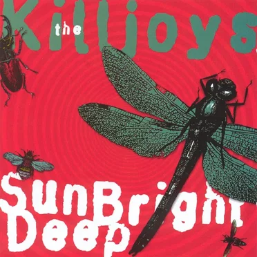 Sun Bright Deep by The Killjoys - album cover