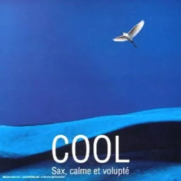 Cool 5: Sax, calme et volupté by Various Artists - album cover