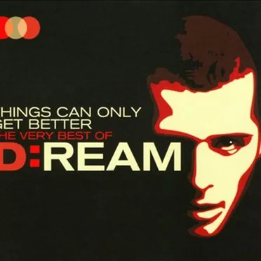 Things Can Only Get Better: The Very Best Of D:Ream