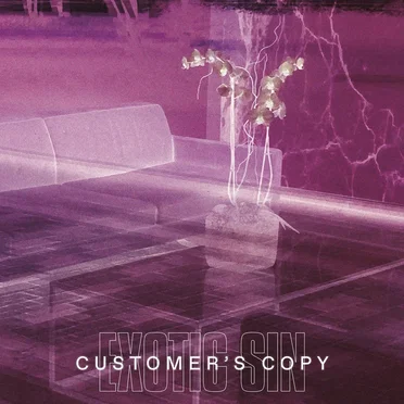 Customer's Copy by Exotic Sin - album cover