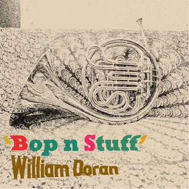 'Bop n Stuff' by William Doran 4tet - album cover