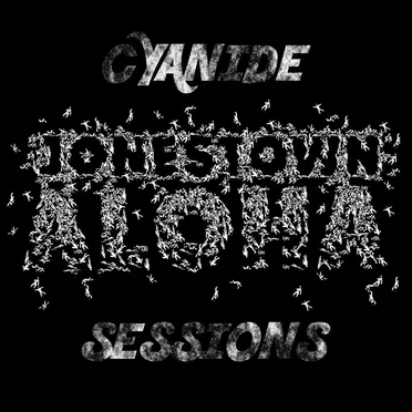 Cyanide Sessions