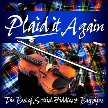 Plaid It Again (The Best of Scottish Fiddles & Bagpipes) by Various Artists - album cover