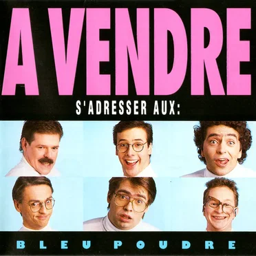 À vendre s'adresser aux : Bleu Poudre