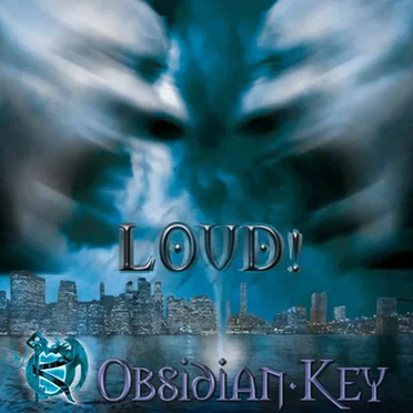 LOUD! by Obsidian Key - album cover