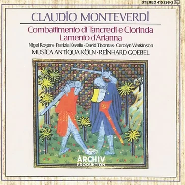 Il Combattimento di Tancredi e Clorinda / Lamento d'Arianna