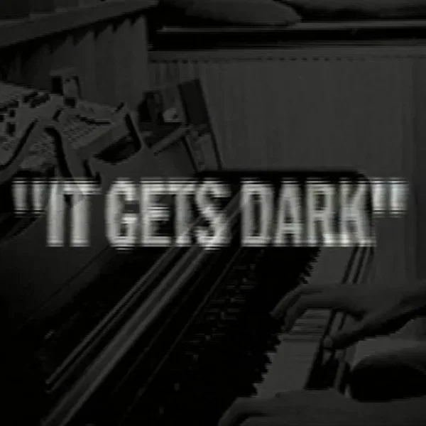 It Gets Dark