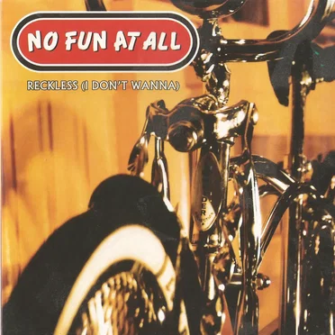 Reckless (I Don't Wanna) by No Fun at All - album cover