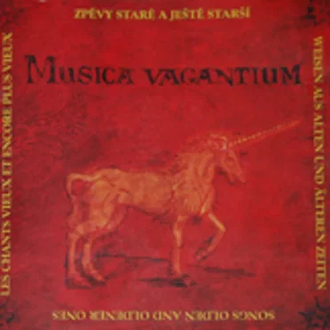 Zpevy stare a jeste starsi (Songs olden and oldener ones) by Musica Vagantium - album cover