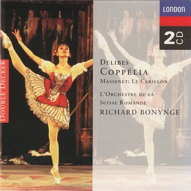 Delibes: Coppelia / Massenet: Le Carillon