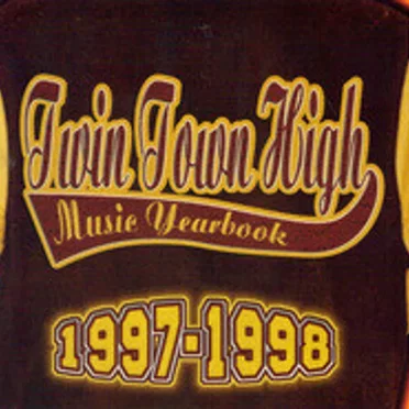 Twin Town High Music Yearbook, Volume 1: 1997-1998 by Various Artists - album cover