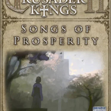Crusader Kings II: Songs of Prosperity