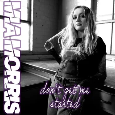 Don't Get Me Started by Mia Morris - album cover