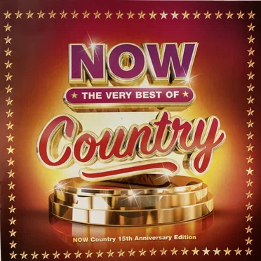 Now Country: The Very Best Of - 15th Anniversary Edition by Various Artists - album cover
