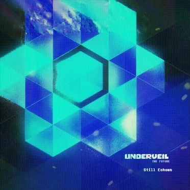 Still Echoes UNDERVEIL THE FUTURE by Various Artists - album cover