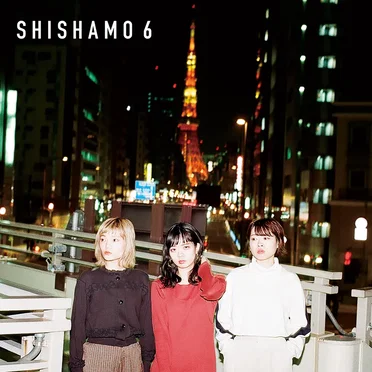 SHISHAMO 6 by SHISHAMO - album cover