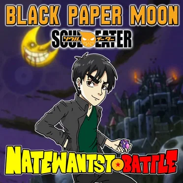 Black Paper Moon (from "Soul Eater")