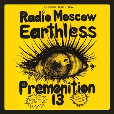 Radio Moscow / Earthless / Premonition 13