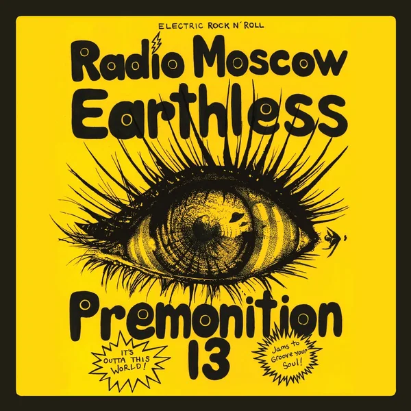 Radio Moscow / Earthless / Premonition 13
