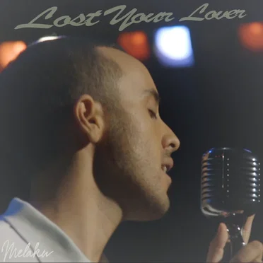 Lost Your Lover by Melaku - album cover