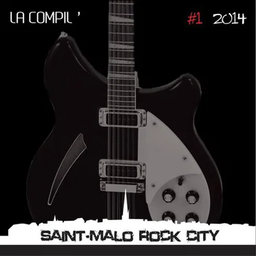 Saint-Malo Rock City: La Compil’ #1 2014 by Various Artists - album cover