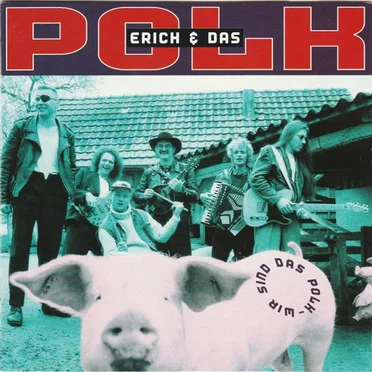 Wir sind das Polk by Erich und das Polk - album cover