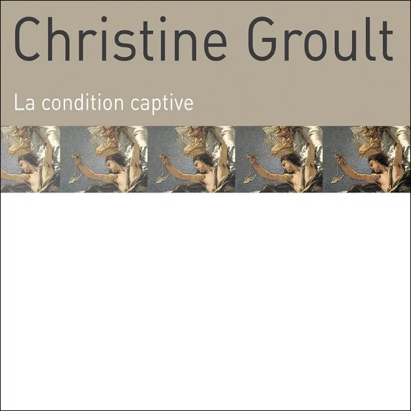 La Condition captive
