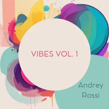 VIBES, Vol. 1 by Andrey Rossi - album cover