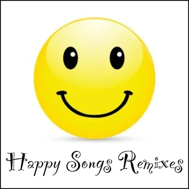 Happy Songs Remixes