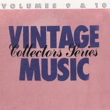Vintage Music Collectors Series, Volumes 9 & 10 by Various Artists - album cover