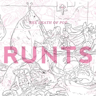 Runts by The Death of Pop - album cover