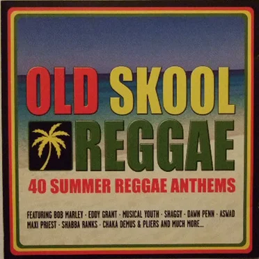 Old Skool Reggae: 40 Summer Reggae Anthems by Various Artists - album cover