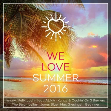 We Love Summer 2016 by Various Artists - album cover