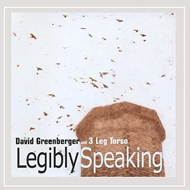 Legibly Speaking by David Greenberger - album cover