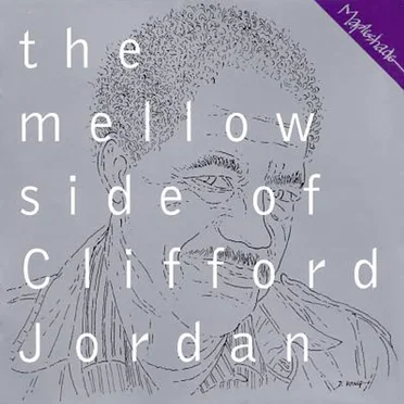 The Mellow Side of Clifford Jordan