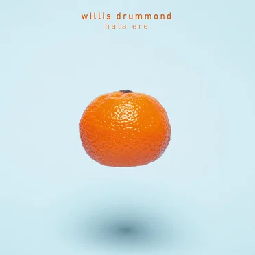 Hala ere by Willis Drummond - album cover