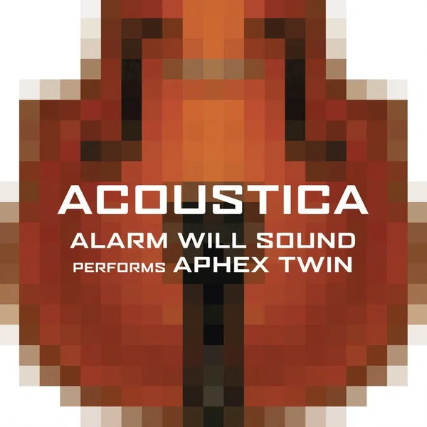 Acoustica: Alarm Will Sound Performs Aphex Twin